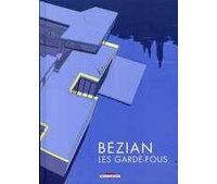 Les Garde-fous - Par Frédéric Bézian - Editions Delcourt