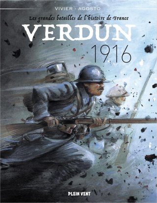 Verdun 1916 - Par Vivier, Agosto et Costes - Ed. Plein Vent