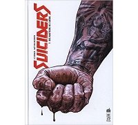 Suiciders T1 : Des Hauteurs de l'abîme - Par Lee Bermejo & Matt Hollingsworth - Urban Comics.