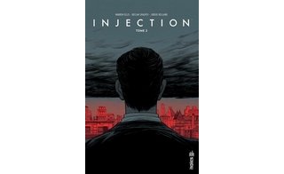 Injection T2 - Par Warren Ellis, Declan Shalvey et Jordie Bellaire - Urban Comics