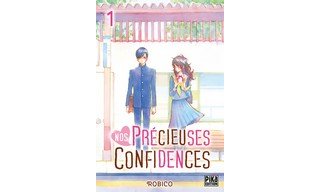 Nos Précieuses Confidences T. 1 & T. 2 – Par Robico – Pika Edition