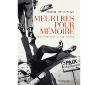 Meurtres pour mémoire - Par Didier Daeninckx, illustré par Jeanne Puchol - Futuropolis