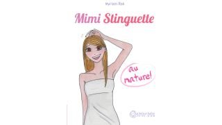 Mimi Stinguette : au naturel - Par Myriam Rak - La boîte à bulles