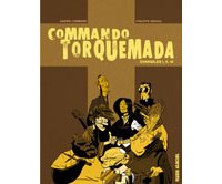 Commando Torquemada, évangiles I, II, III – Par X. Lemmens & P. Nihoul – Fluide Glacial