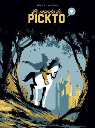 Le Monde de Pikto – Par Michel Alzéal – Ed. Paquet
