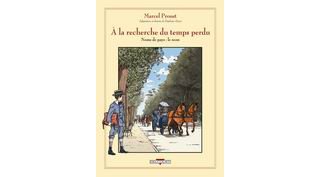 À la Recherche du temps perdu - Du côté de chez Swann - D'après Marcel Proust par Stéphane Heuet - Ed. Delcourt
