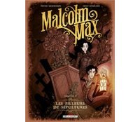 Malcolm Max - Chapitre 1 : Les Pilleurs de sépultures