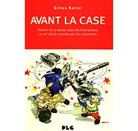 Avant la Case - Gilles Ratier - P.L.G.
