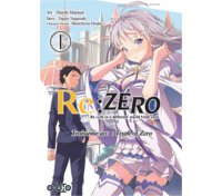 Re : Zero - Troisième arc T1 - Par Tappei Nagatsuki & Daichi Matsuse - Ototo