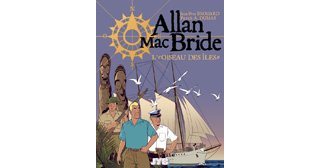 Allan Mac Bride T.3 - L'Oiseau des Îles - Par Jean-Yves Brouard et Patrick A. Dumas - JYB Aventures