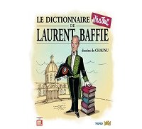 Le Dictionnaire illustré de Laurent Baffie - Par Laurent Baffie & Chaunu - Kero & Jungle