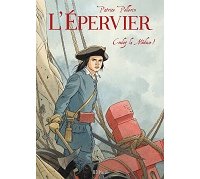 L'Epervier, Tirage de luxe du T. 9 : Coulez la Méduse ! - Par Patrice Pellerin - BD Must