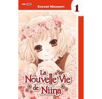 La Nouvelle Vie de Niina T1 - Par Koyomi Minamori - Panini Manga