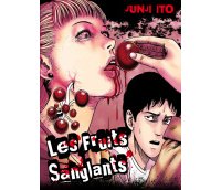 Les fruits sanglants - par Junji Ito - Éditions Tonkam