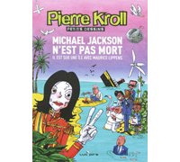 Michael Jackson n'est pas mort – Par Pierre Kroll – Luc Pire