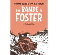 La Bande à Foster – Par Conrad Botes & Ryk Hattingh – L'Association