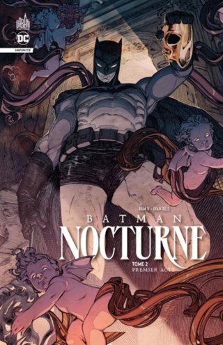 Batman Nocturne T. 2 : Premier Acte - Par Ram V, Ivan Reis & Rafael Albuquerque - Ed. Urban Comics