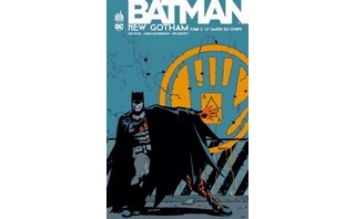 Batman - New Gotham T3 - Par Greg Rucka, Jeph Loeb, Shawn Martinbrough et Rick Burchett - Urban Comics