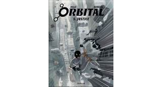 Orbital, T5 : Justice - Par Serge Pellé & Sylvain Runberg - Dupuis