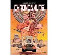 Chrononauts Vol.1 – Par Mark Millar & Sean Gordon Murphy – Panini Comics