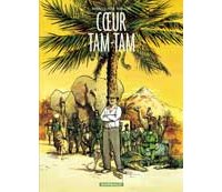 « Cœur Tam-Tam » de Tonino Benacquista et Olivier Berlion - Editions Dargaud
