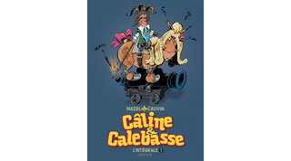 Câline et Calebasse - L'Intégrale T.1 (1969-1973) - Par Mazel & Cauvin - Ed. Dupuis