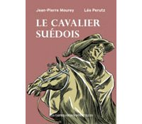 Le Cavalier suédois - Par Jean-Pierre Mourey et Léo Perutz - Les Impressions nouvelles