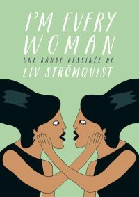 "I'm Every Woman" de Liv Strömquist (Rackham) : l'humour au service du féminisme