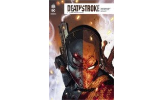 Deathstroke Rebirth T1 - Par Christopher Priest & Carlo Pagulayan - Urban Comics