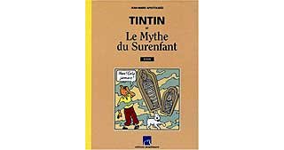 Tintin et le mythe du surenfant - Apostolidès - Casterman