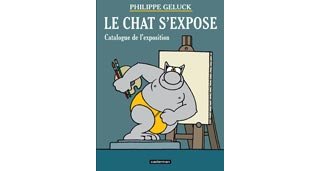 Le chat s'expose - catalogue de l'exposition - Philippe Geluck (Casterman)