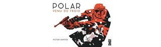 Polar T1 - Par Victor Santos - Glénat Comics