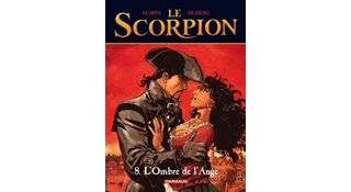 Le Scorpion - T8 : L'Ombre de l'Ange - Par Desberg & Marini - Dargaud