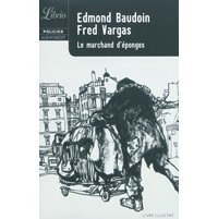 Le Marchand d'éponges – Par Fred Vargas & Edmond Baudoin – Librio