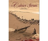 Le Cahier à Fleurs - Par L. Galandon et V. Nicaise – Editions Bamboo.