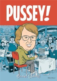 Pussey ! de Daniel Clowes : le livre noir des comics américains 