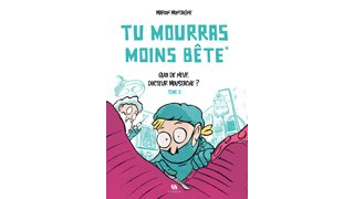 Tu mourras moins bête T2 - Par Marion Montaigne - Ankama Editions