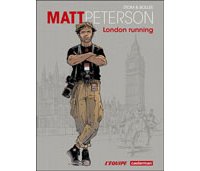 Matt Peterson : London Running - Par Bollée & Stom - Casterman / L'Équipe