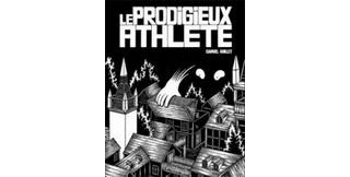 Le prodigieux athlète - Par Samuel Guillet - La Cinquième Couche