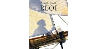 Eloi - Par Grouazel & Locard - Actes Sud/l'AN 2