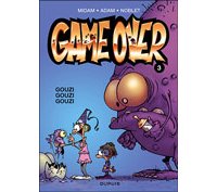 Game Over T.3 : Gouzi, gouzi, gouzi – Par Midam, Adam & Noblet – Ed. Dupuis