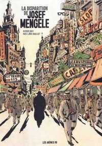 La disparition de Josef Mengele - Par Matz et Jörg Mailliet, d'après le roman d'Olivier Guez - Les Arènes BD
