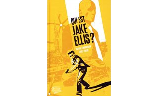 Qui est Jake Ellis ? T 1 - Par N. Edmondson & T. Zonjic - Panini Comics
