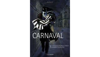 Carnaval T1 : le retour de l'homme qui portait un masque de lapin noir - Par Akalikoushin - Manolosanctis
