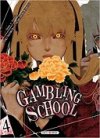 Gambling School T4 - Par Homura Kawamoto & Toru Naomura - Soleil