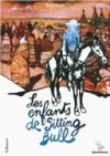 Les Enfants de Sitting Bull - Par Edmond Baudoin - Coll. Bayou - Gallimard