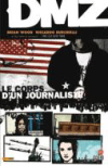DMZ - T2 : " Le corps d'un journaliste " par B. Wood et R. Burchielli - Panini Comics