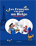 Pierre Kroll, Les Français vus par un Belge, Les Arènes