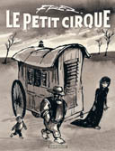 "Le Petit Cirque" de Fred ressort sous ses plus beaux atours