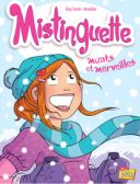 Mistinguette T. 4 : monts et merveilles - Par Greg Tessier & Amandine - Miss Jungle